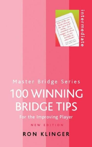 100 Winning Bridge Tips - Ron Klinger - Bøger - Orion Publishing Co - 9780304365876 - 13. marts 2003