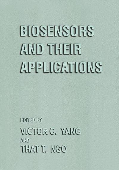 Cover for T T Ngo · Biosensors and Their Applications (Innbunden bok) [2000 edition] (2000)