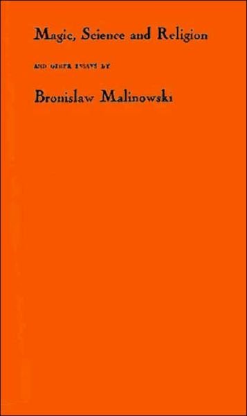 Cover for Bronislaw Malinowski · Magic, Science, and Religion, and Other Essays (Hardcover Book) [New edition] (1984)