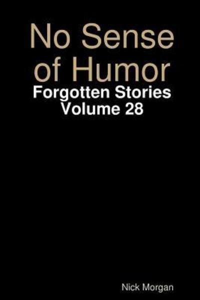 Cover for Nick Morgan · No Sense of Humor (Pocketbok) (2019)