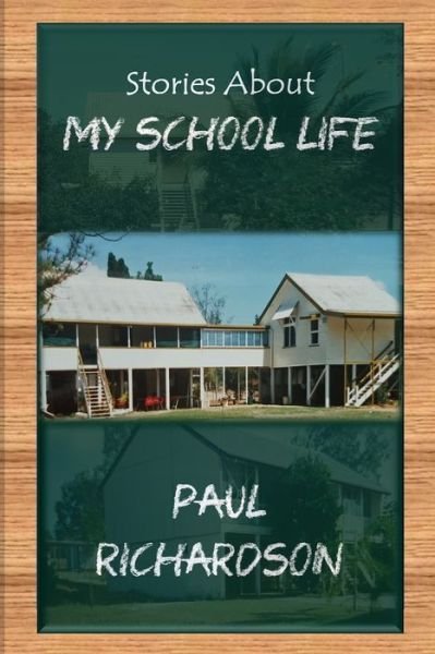Cover for Paul Richardson · Stories About My School Life (Paperback Bog) (2019)