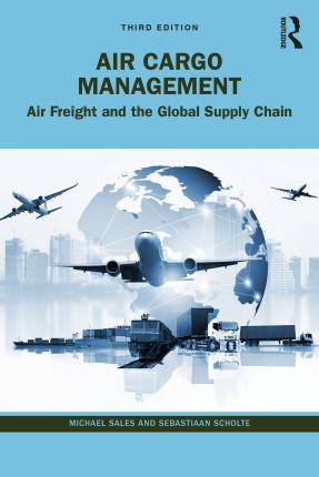 Cover for Sales, Michael (IMC Creations, UK) · Air Cargo Management: Air Freight and the Global Supply Chain (Paperback Book) (2023)