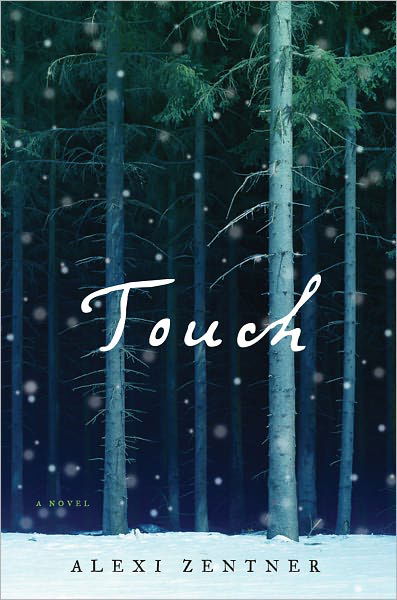 Cover for Alexi Zentner · Touch (Hardcover bog) (2011)