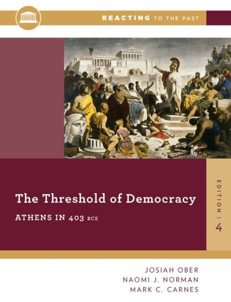 Cover for Ober, Josiah (Stanford University) · The Threshold Of Democracy: Athens in 403 B.C. - Reacting to the Past (Paperback Book) [Fourth edition] (2015)