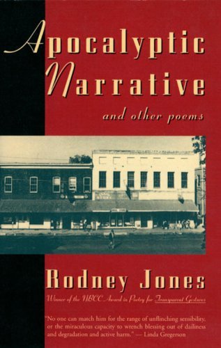 Apocalyptic Narrative and Other Poems - Rodney Jones - Books - Mariner Books - 9780395710876 - September 9, 1994