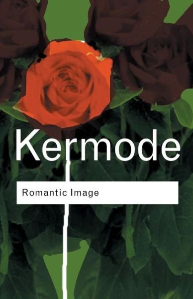 Cover for Frank Kermode · Romantic Image - Routledge Classics (Paperback Bog) (2001)