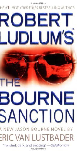 Cover for Eric Van Lustbader · Robert Ludlum's the Bourne Sanction (Paperback Book) [Reprint edition] (2009)