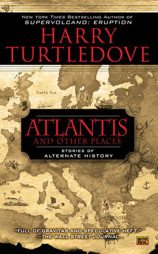 Cover for Harry Turtledove · Atlantis and Other Places (Paperback Book) [Reprint edition] (2011)