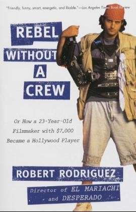 Cover for Robert Rodriguez · Rebel without a Crew (Pocketbok) (1996)