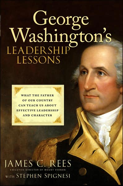 Cover for James Rees · George Washington's Leadership Lessons: What the Father of Our Country Can Teach Us About Effective Leadership and Character (Gebundenes Buch) (2007)