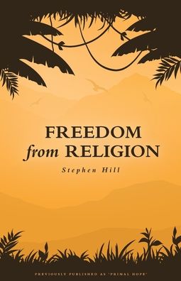 Cover for Stephen Hill · Freedom from Religion (Paperback Book) [2nd New Title &amp; Cover edition] (2019)