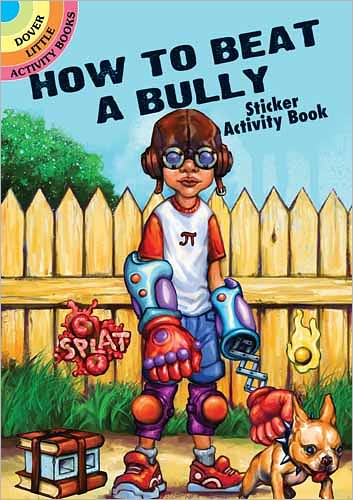 Cover for Arkady Roytman · How to Beat a Bully Sticker Activity Book - Dover Little Activity Books Stickers (Paperback Book) (2011)