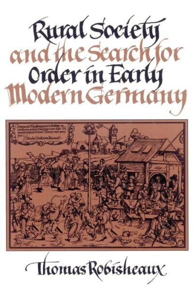 Cover for Thomas Robisheaux · Rural Society and the Search for Order in Early Modern Germany (Paperback Book) (2002)