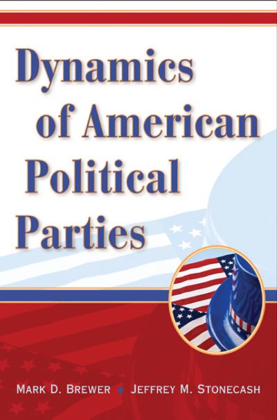 Cover for Brewer, Mark D. (University of Maine, Orono) · Dynamics of American Political Parties (Paperback Book) (2009)