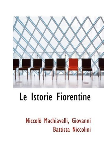 Cover for Niccolo Machiavelli · Le Istorie Fiorentine (Innbunden bok) [Italian edition] (2008)