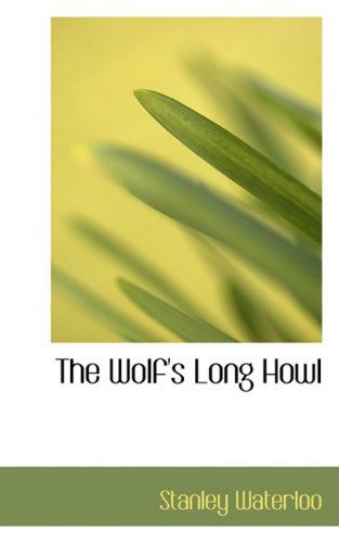 Cover for Stanley Waterloo · The Wolf's Long Howl (Hardcover Book) (2008)