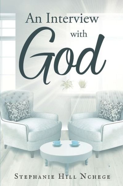Cover for Stephanie Hill Nchege · An Interview with God (Paperback Book) (2017)