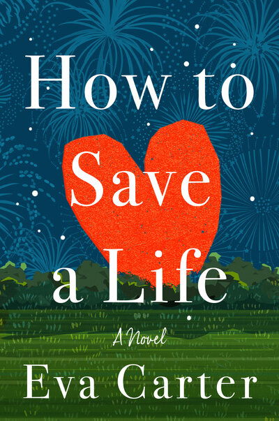 Cover for Eva Carter · How to Save a Life: A Novel (Hardcover Book) (2021)