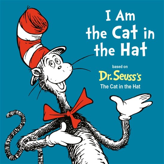 Cover for Random House · I Am the Cat in the Hat - Dr. Seuss's I Am Board Books (Board book) (2023)