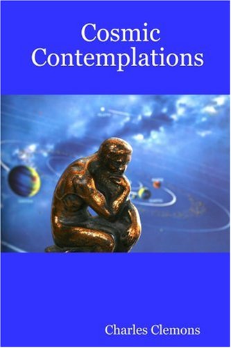 Cover for Charles Clemons · Cosmic Contemplations (Paperback Book) [1st edition] (2007)