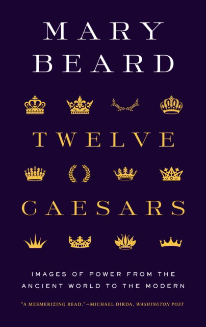 Cover for Mary Beard · Twelve Caesars: Images of Power from the Ancient World to the Modern - Bollingen Series (Pocketbok) (2023)