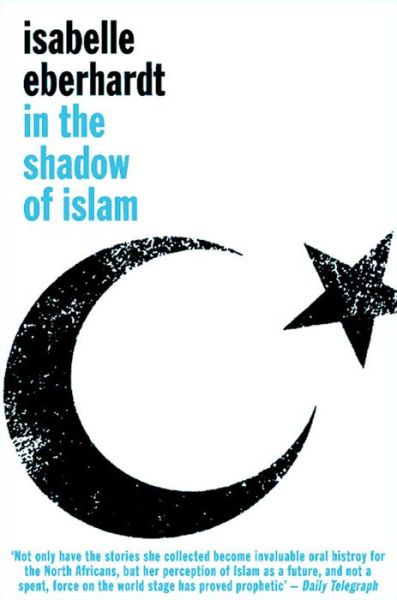 Cover for Isabelle Eberhardt · In the Shadow of Islam (Paperback Book) (2014)