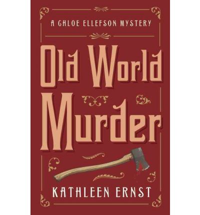 Old World Murder: A Chloe Ellefson Mystery - Kathleen Ernst - Książki - Llewellyn Publications,U.S. - 9780738720876 - 8 października 2010