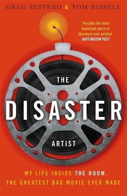 Cover for Greg Sestero · The Disaster Artist: My Life Inside The Room, the Greatest Bad Movie Ever Made (Paperback Bog) (2015)