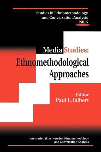 Cover for Paul L. Jalbert · Media Studies: Ethnomethodological Approaches (Taschenbuch) (1999)