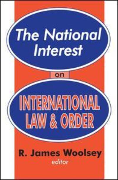 Cover for R. James Woolsey · The National Interest on International Law and Order (Hardcover Book) (2003)