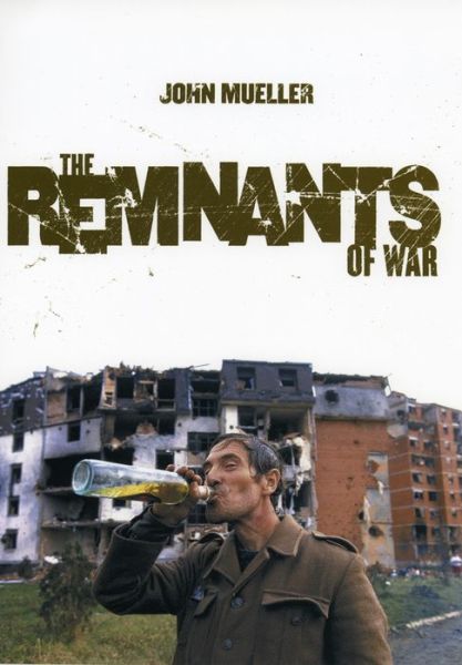 Cover for John Mueller · The Remnants of War - Cornell Studies in Security Affairs (Paperback Book) (2007)