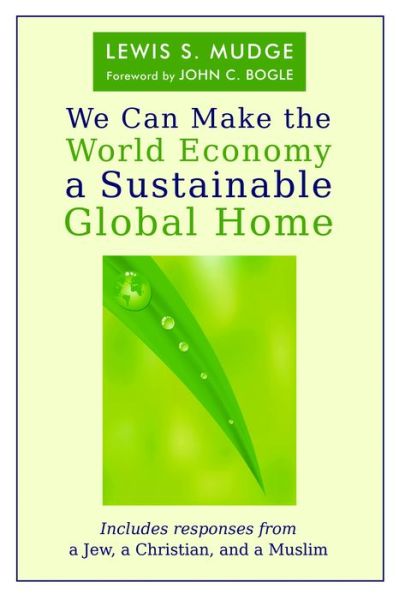 Cover for Lewis S. Mudge · We Can Make the World Economy a Sustainable Global Home (Paperback Book) (2014)