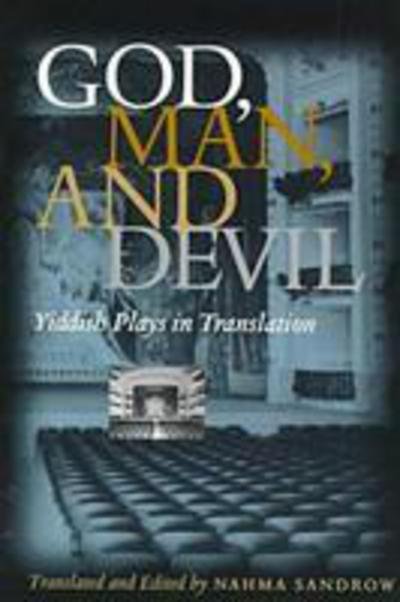 Cover for Nahma Sandrow · God, Man and the Devil - Yiddish Plays in Translation S. (Paperback Book) (1999)
