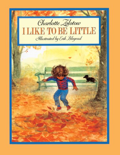 Cover for Charlotte Zolotow · I Like to Be Little (Hardcover Book) [Turtleback School &amp; Library Binding, Revised edition] (1990)