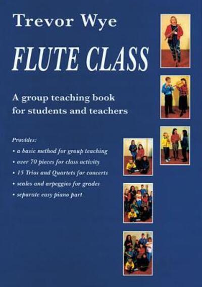 Cover for Trevor Wye · Flute Class: a Group Teaching Book for Students and Teachers (Paperback Book) (2003)