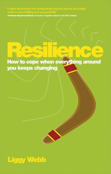 Cover for Liggy Webb · Resilience: How to cope when everything around you keeps changing (Paperback Book) (2013)