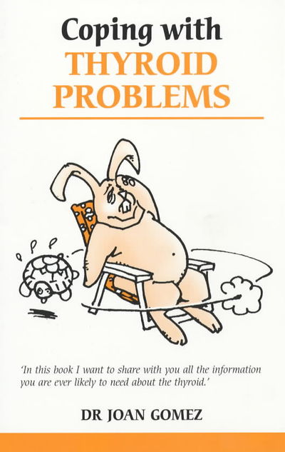 Cover for Joan Gomez · Coping with Thyroid Problems - Overcoming Common Problems S. (Paperback Book) (1994)