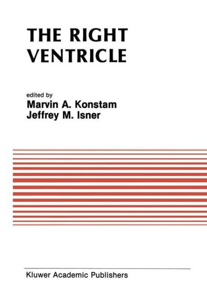 Cover for Marvin A. Konstam · The Right Ventricle - Developments in Cardiovascular Medicine (Hardcover Book) (1988)