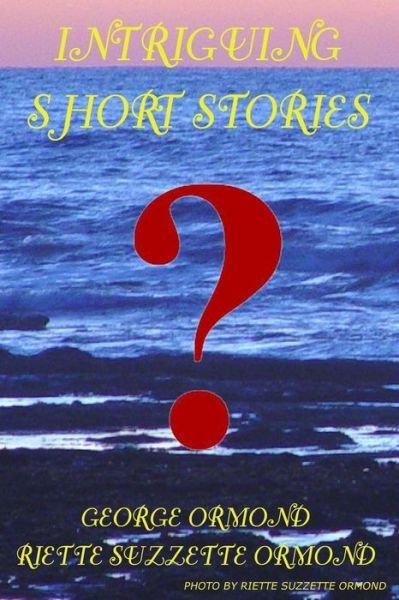 Cover for Riette Suzzette Ormond · Intriguing Short Stories (Paperback Bog) (2014)