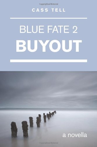 Cover for Cass Tell · Buyout (Blue Fate 2) (Paperback Book) (2013)