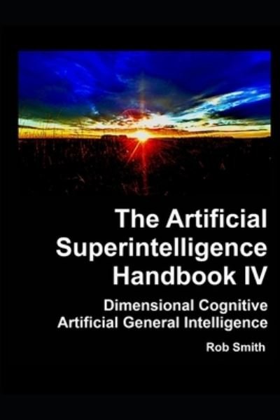 Cover for Amazon Digital Services LLC - KDP Print US · Artificial Superintelligence Handbook IV (Paperback Book) (2022)
