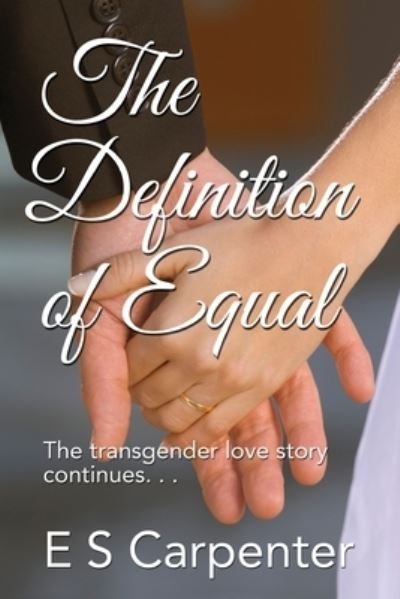 Cover for E S Carpenter · The Definition of Equal (Paperback Book) (2016)