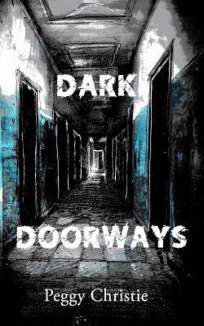 Cover for Peggy Christie · Dark Doorways (Paperback Book) (2019)