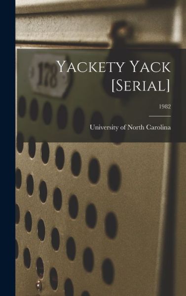 Cover for University of North Carolina (1793-19 · Yackety Yack [serial]; 1982 (Hardcover Book) (2021)