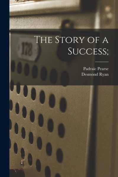 Cover for Padraic 1879-1916 Pearse · The Story of a Success; (Paperback Book) (2021)