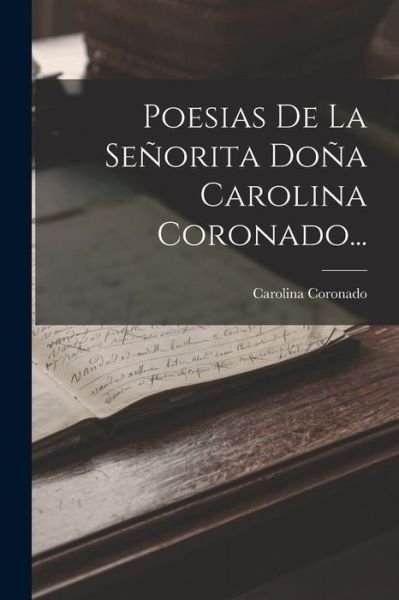 Cover for Carolina Coronado · Poesias de la Señorita Doña Carolina Coronado... (Buch) (2022)