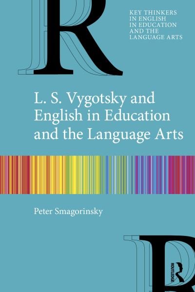 Cover for Smagorinsky, Peter (University of Georgia) · L. S. Vygotsky and English in Education and the Language Arts - Key Thinkers in English in Education and the Language Arts (Taschenbuch) (2023)