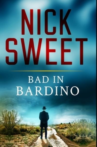 Bad in Bardino - Nick Sweet - Books - Blurb - 9781034388876 - December 21, 2021