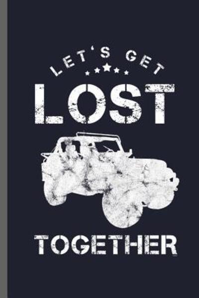 Let's get lost together - Carl Thomas - Books - Independently Published - 9781072416876 - June 6, 2019