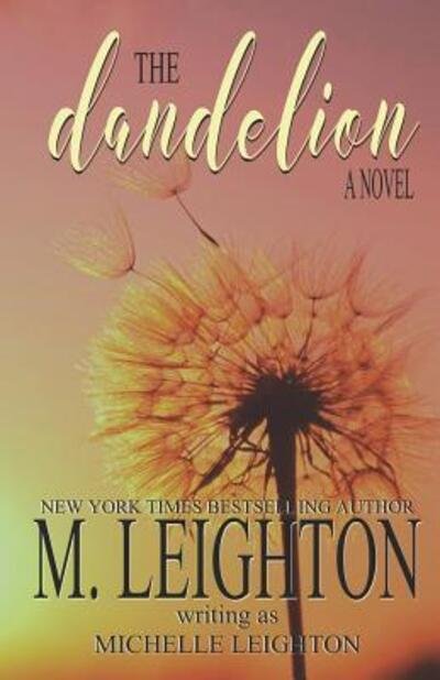 Cover for M Leighton · The Dandelion (Taschenbuch) (2018)